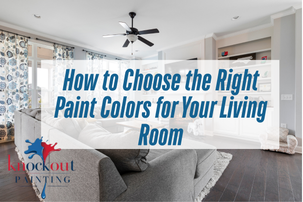 Living room paint colors, interior painting guide, paint color selection, residential painting services, how to choose paint colors