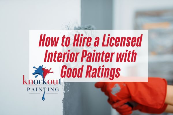 A professional painter applies fresh interior paint while showcasing Knockout Painting’s guide on hiring licensed painters with strong reviews.