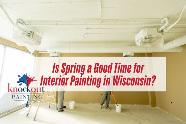 two men painting a wall in yellow with a caption Is Spring a Good Time for Interior Painting in Wisconsin?
